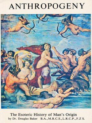 cover image of Anthropogeny--The Esoteric History of Mans Origin